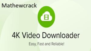 4K video downloader Crack